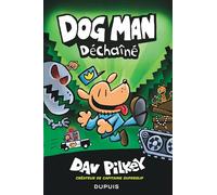 Dog Man - Tome 2 - Déchaîné (Dog Man, 2)