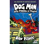 Dog Man. Una puzzola di troppo: Vol. 12 (Il battello a vapore)