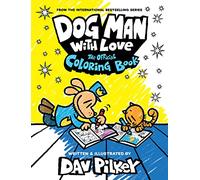 DOG MAN WITH LOVE OFFICIAL COLORING BOOK