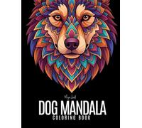 Dog Mandala: An Easy Coloring Book | 30 Fun, Easy and Simple Canine Mandala Designs for Stress Relief, Relaxation, and Creative Enjoyment for Adults and Teens