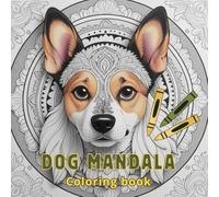 Dog Mandala: Paws of Harmony: Unleashing Inner Peace Through Canine Mandalas