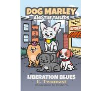 DOG MARLEY AND THE TAILERS: A Tale of Bones, Brotherhood, and Brixton