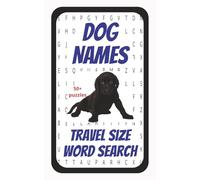 Dog Name Word Search: Travel size 5x8 inch, 55 puzzle, 110 page, 495 dog names. Great for dog lovers of all ages, this book is tail-wagging fun!