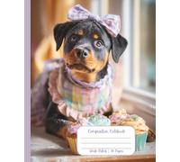 Dog Notebook for Kids Ages 8-12 Wide Ruled Composition Cute Puppy with Bow Journal for Girly Preppy Girls Teens School Supplies Handwriting Middle ... Design Theme Cover Rottweiler Baking Cupcake