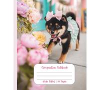 Dog Notebook for Kids Ages 8-12 Wide Ruled Composition Cute Puppy with Bow Journal for Girly Preppy Girls Teens School Supplies Handwriting Middle ... Pink Fun Design Theme Cover Shiba Inu Flowers
