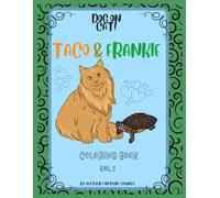 Dog on Cat!: Taco and Frankie Coloring Book Volume 1: Cat turtle pet coloring book Calming adorable designs for all ages adults teens and children 8.5 by 11 16 pages gift for cat turtle pet lovers