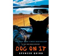 Dog on It: A Chet and Bernie Mystery: 1 (The Chet and Bernie Mystery Series)