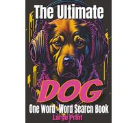 Dog One Word Word Search Book: Easy to Read, Large Print, One Word Word Search Book- Can you find all of them? 7x10 inches, 200+ Puzzles