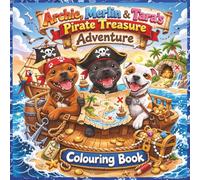 Dog Pirates Treasure Colouring Book: A Pirate Dog Adventure for Kids Ages 3-8 | Story-Based Activity Book Teaching Friendship, Teamwork & Kindness (Educational Kids Colouring Activity Series)