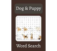 Dog & Puppy Word Search: Word Searches with easy-to-read print about breeds, behaviors, toys, treats and more | 6x9 inches, 110 pages | 50+ puzzles ... Gifts for Vacations, Holidays, Traveling.