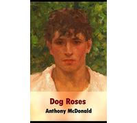 Dog Roses (Dog in The Chapel)