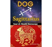 Dog × Sagittarius: Chinese Zodiac & Western Astrology Horoscope Almanac - July 2026-December 2027
