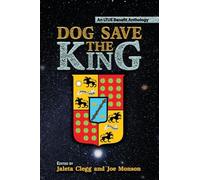 Dog Save the King (7) (Ltue Benefit Anthologies)