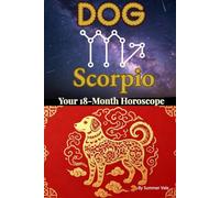 Dog × Scorpio: Chinese Zodiac & Western Astrology Horoscope Almanac - July 2026-December 2027
