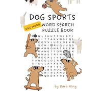 Dog Sports One Word Word Search Puzzle Book (Dog Sports and Enrichment Puzzle Books)