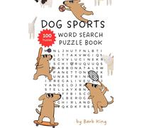 Dog Sports Word Search Book - 100 Puzzles (Dog Sports and Enrichment Puzzle Books)