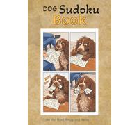 Dog Sudoku Book: Dog Sudoku Puzzle Book | Help Calm the Mind, Relax and Focus | 6x9 Inches, 110 pages | 50+ Puzzles | Solutions Included