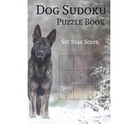 Dog Sudoku Puzzle Book: Sudoku Puzzles with Easy to Read Print with Fun-Filled Photos of Dogs | 6x9 inches, 110 pages | 50+ Puzzles... Gifts for Vacations, Holidays, Leisure, Canine Lovers