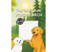 Dog Tales & Trails Word Search Puzzle Book: Dog Tales & Trails Word Search Puzzle Book: Word Searches with Easy to Read Print about dogs, dog walking ... Gift for Vacations, Holidays and Free Times