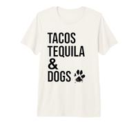 Dog Tequila,Drink Tequila Pet Dogs,Tacos Tequila and Dogs Camiseta Premium