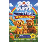 Dog the Puppy Word Search Adventure Book: 30 Fun Word Search Puzzles for Kids