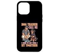 Dog Trainer Call Me to Fix Your Sit Together Carcasa para iPhone 12 Pro MAX