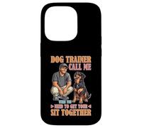 Dog Trainer Call Me to Fix Your Sit Together Carcasa para iPhone 14 Pro