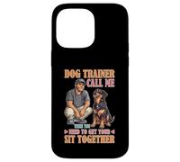 Dog Trainer Call Me to Fix Your Sit Together Carcasa para iPhone 14 Pro MAX