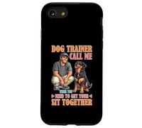 Dog Trainer Call Me to Fix Your Sit Together Carcasa para iPhone SE (2020) / 7/8