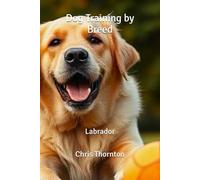 Dog Training by Breed: Labrador