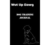 Dog Training Journal for New Owners: Track Commands, Habits & Behavior Progress - Puppy Obedience Logbook