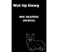 Dog Training Logbook: Daily Dog/Puppy Behavior Tracker & Obedience Journal for Pet Parents and Trainers