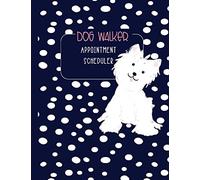 Dog Walker Appointment Scheduler: Undated Daily Organizer for Pet Sitters