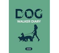 Dog Walker Diary 2026: Week to View Client Scheduler for Pet Business Owners with Monthly Planner & To Do Lists
