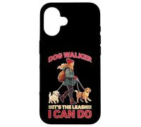 Dog Walker It's The Leash I Can Do Animal canino de Mascota Carcasa para iPhone 16