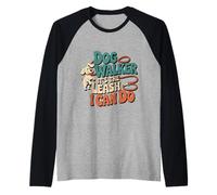 Dog Walker It's The Leash I Can Do Pet Canine Animal ----- Camiseta Manga Raglan