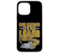 Dog Walker It's The Leash I Can Do Pet Canine Animal - Carcasa para iPhone 13 Pro MAX