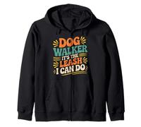 Dog Walker It's The Leash I Can Do Pet Canine Animal ||- Sudadera con Capucha