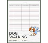 Dog Walking Appointment Book: Plan walks, client details, and payments in a clear daily schedule
