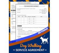 Dog Walking Service Agreement: Pet Walker Contract Forms Logbook Between Owner & Dog Walker | Record Client Consent, Service Terms & Liability Waivers | 60 Forms, 120 Two-Sided Pages