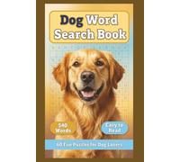 Dog Word Search Book: 60 Fun Puzzles for Dog Lovers