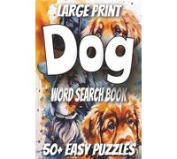 Dog Word Search Book: Easy to Read Word Search Book about Dogs, Breeds, and More! 6x9 Inches, 50+ Puzzles...Great for Dog Lovers, Puzzle Fans and Gifts!
