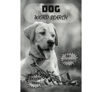 Dog Word Search: Easy to Read Book about Dogs, Breeds, Dog Terms and More | 50+ puzzles | Gift for Holidays and Chill Time