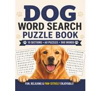 Dog Word Search for Adults: 60 Fun Puzzles with 900 Words | Breeds, Puppies, Training, Care, and More | Relaxing Large Print Puzzle Book for Dog Lovers