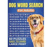 Dog Word Search For Adults: 60 Large Print Dog Word Search Puzzles - Easy to Hard Brain Games, Relaxing and Fun Gift for Dog Lovers