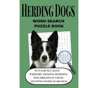 Dog Word Search: Herding Dog Breeds Puzzle Book: Easy-to-Read Word Searches About Dogs, Dog Lovers, and Herding Breeds | 6x9 Inches, 62 Pages, 30+ ... Gift for All Ages, Travel, or Holidays
