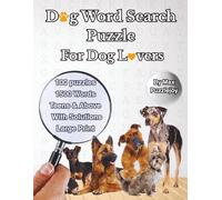 Dog Word Search Puzzle: 100 Dog-Themed Large Print Word Searches for Adults and Teens - Relaxing and Challenging Brain Games
