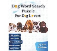 Dog Word Search Puzzle: 100 Engaging Large-Print Puzzles for Dog Lovers of All Ages