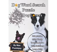 Dog Word Search Puzzle: 100 Large Print Brain Games for Teens and Adults Who Love Dogs