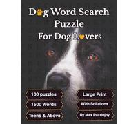 Dog Word Search Puzzle: 100 Large Print Puzzles for Adults and Teens - Fun and Relaxing Brain Games with Solutions